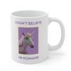 I Don't Believe in Humans Mug